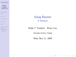 Using Beamer A Seminar Robb T. Koether Brian Lins