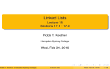 Linked Lists Lecture 15 Sections 17.1 - 17.3 Robb T. Koether