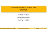 Function Definition Syntax Tree Lecture 34 Section 6.9 Robb T. Koether