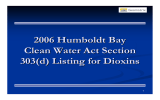 2006 Humboldt Bay Clean Water Act Section 303(d) Listing for Dioxins 1