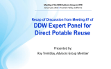 DDW Expert Panel for Direct Potable Reuse Presented by: