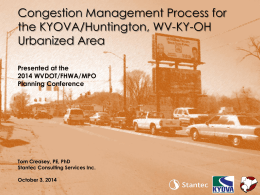Congestion Management Process for the KYOVA/Huntington, WV-KY-OH Urbanized Area Presented at the