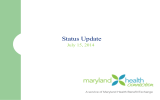 Status Update July 15, 2014 A service of Maryland Health Benefit Exchange