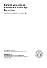 Lärares yrkesetiska normer och handlings- beredskap Andreas Nilsson &amp; Linda Wennström Täpp