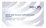 AESO 2005 General Tariff Application Preview AESO Regulatory Stakeholder Workshop