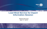 Load Shed Service for Import Information Session Market Services April 17, 2014