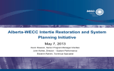 Alberta-WECC Intertie Restoration and System Planning Initiative May 7, 2013