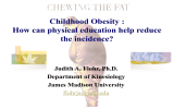 Childhood Obesity : How can physical education help reduce the incidence?