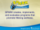 SPARK creates, implements, and evaluates programs that promote lifelong wellness.