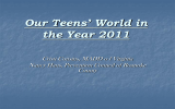 Our Teens’ World in the Year 2011