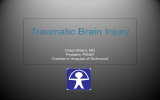 Traumatic Brain Injury  Chad Dillard, MD Pediatric PM&amp;R