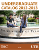 UNDERGRADUATE CATALOG 2012-2013  The University of Texas at Brownsville
