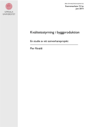 Kvalitetsstyrning i byggproduktion En studie av ett samverkansprojekt Pier Rinaldi Examensarbete 15 hp