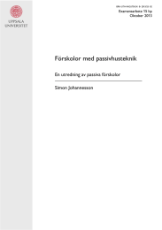 Förskolor med passivhusteknik En utredning av passiva förskolor Simon Johannesson Examensarbete 15 hp