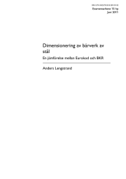 Dimensionering av bärverk av stål En jämförelse mellan Eurokod och BKR Anders Lengstrand