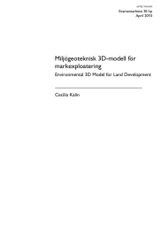 Miljögeoteknisk 3D-modell för markexploatering Environmental 3D Model for Land Development Cecilia Kalin