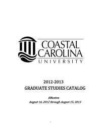 GRADUATE STUDIES CATALOG  Effective August 16, 2012 through August 15, 2013