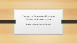 Changes in Professional licensure Teacher evaluation system Training at Coastal Carolina University