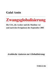 Zwangsglobalisierung  Galal Amin Arabische Autoren zur Globalisierung
