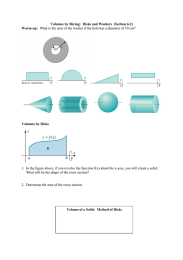 Volumes by Slicing:  Disks and Washers  (Section 6.2) Warm-up: