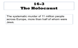 16-3 The Holocaust The systematic murder of 11 million people