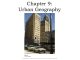 Chapter 9: Urban Geography