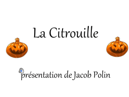 La Citrouille présentation de Jacob Polin