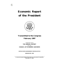 Economic Report of the President Transmitted to the Congress February 1997