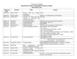 University of Alaska REGENTS' POLICY/UNIVERSITY REGULATION REVISION LOG Approval