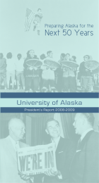 Next 50 Years University of Alaska Preparing Alaska for the President’s Report 2008-2009