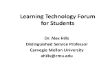 Learning Technology Forum for Students Dr. Alex Hills Distinguished Service Professor