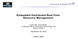 Embedded Distributed Real-Time Resource Management HPEC 2003 Carl Hein, Aron Rubin