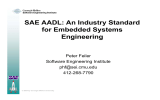 SAE AADL: An Industry Standard for Embedded Systems Engineering Peter Feiler