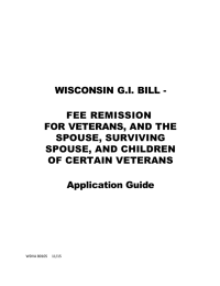 WISCONSIN G.I. BILL -  FEE REMISSION FOR VETERANS, AND THE