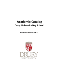          Academic    Catalog     Drury  University    Day    School     Academic Year 2012‐13