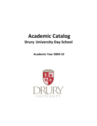          Academic    Catalog     Drury  University    Day    School     Academic Year 2009‐10