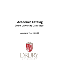          Academic    Catalog     Drury  University    Day    School     Academic Year 2008‐09