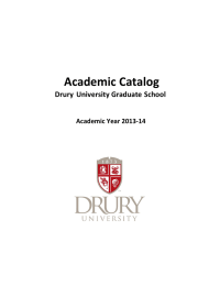          Academic    Catalog     Drury  University    Graduate  School     Academic Year 2013‐14