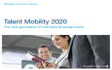 Talent Mobility 2020 The next generation of international assignments Managing tomorrow’s people