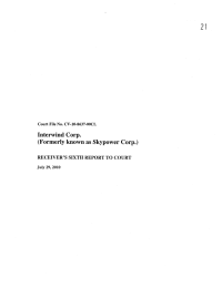 (Formerly known as Skypower Corp.) 21 RECEIVER'S SIXTH REPORT TO COURT Interwind Corp.