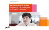 Millennials at work Reshaping the workplace in financial services www.pwc.com/financial services