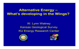 Alternative Energy – What’s developing in the Wings? W. Lynn Watney