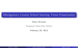 Montgomery County School Starting Times Presentation Peter Hinrichs February 28, 2013