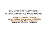 150 Grants for 150 Years: MSEA Community Micro-Grants Blair G. Ewing Center