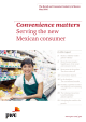 Convenience matters Serving the new Mexican consumer The Retail and Consumer Industry in Mexico