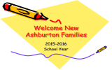 Welcome New Ashburton Families 2015-2016 School Year