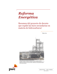 Reforma Energética Resumen del proyecto de decreto que expide las leyes secundarias en