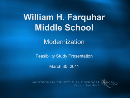 William H. Farquhar Middle School Modernization Feasibility Study Presentation