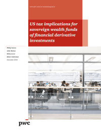 US tax implications for sovereign wealth funds of ﬁnancial derivative investments