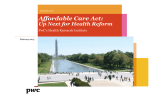 Affordable Care Act: Up Next for Health Reform PwC’s Health Research Institute